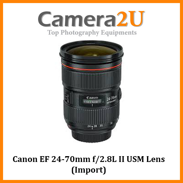 Canon EF 24-70mm f/2.8L II USM Lens (Import) | Camera2u Malaysia